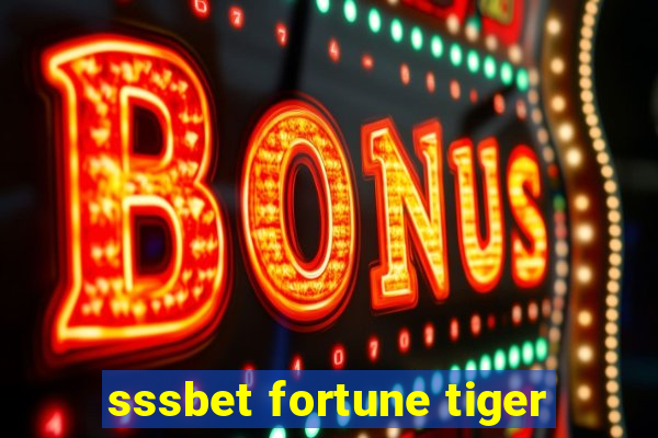 sssbet fortune tiger